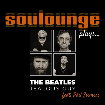 Jealous Guy by Soulounge