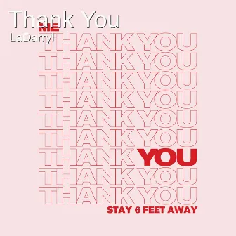 Thank You by Ladarryl