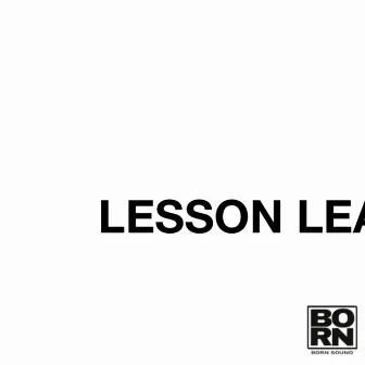 LESSON LEARNED by Dom Sarfo