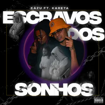 Escravos dos Sonhos by Kareta