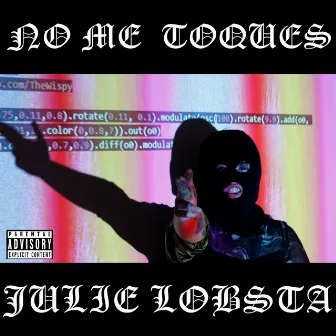 No me toques (Extended Version) by Julie Lobsta