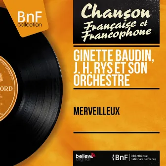 Merveilleux (Mono Version) by Ginette Baudin