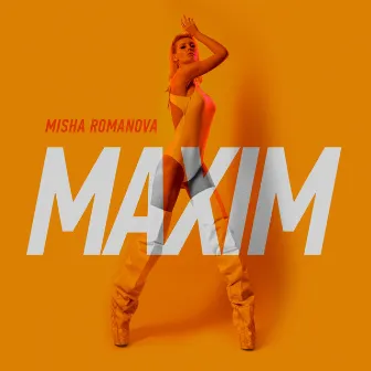 MAXIM by MISHA ROMANOVA