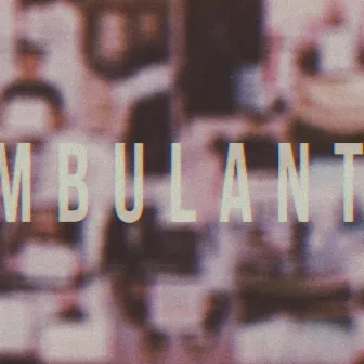 Ambulante by MAHAYA