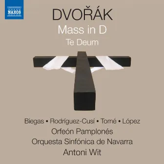 Dvořák: Mass in D Major, Op. 86, B. 153 & Te Deum, Op. 103, B. 176 by Orquesta Sinfónica de Navarra