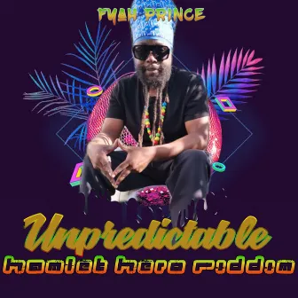 Unpredictable by Fyah Prince