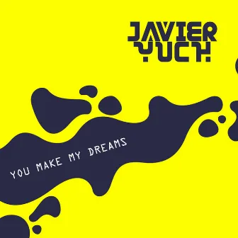 You Make My Dreams (Cover) by Javier Yuch