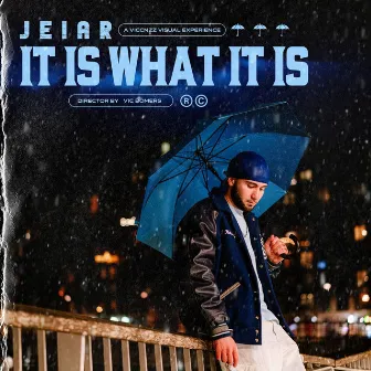 IT IS WHAT IT IS by Jeiar