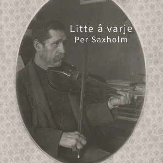 Litte å varje by Per Saxholm