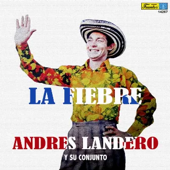 La Fiebre by Andres Landero Y Su Conjunto