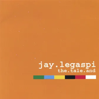 The Tale And - EP by Jay Legaspi