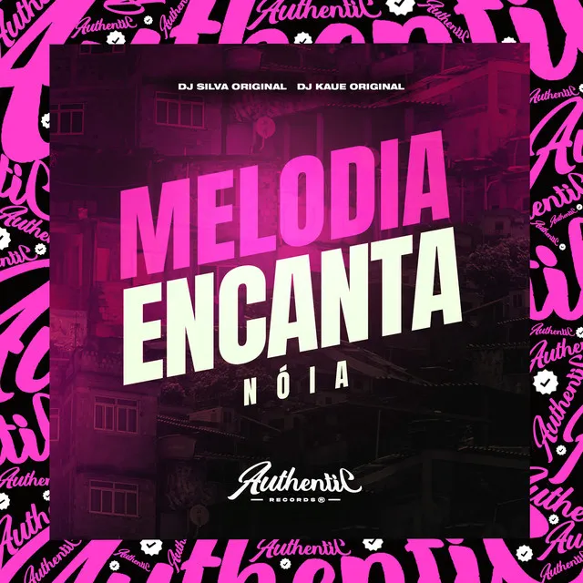 Melodia Encanta Nóia