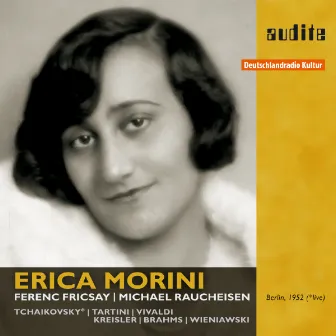 Erica Morini plays Tchaikovsky, Tartini, Vivaldi, Kreisler, Brahms and Wieniawski by Unknown Artist