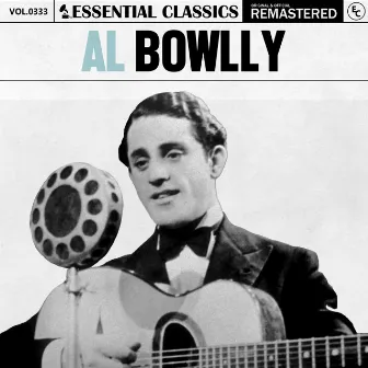 Essential Classics, Vol. 333: Al Bowlly by Al Bowlly