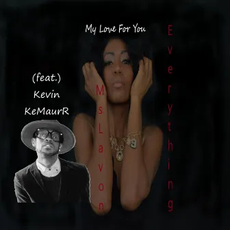 My Love For You by Ms Lavon