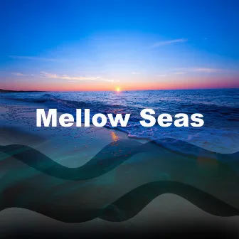 Mellow Seas by 