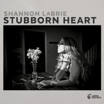 Stubborn Heart by Shannon LaBrie