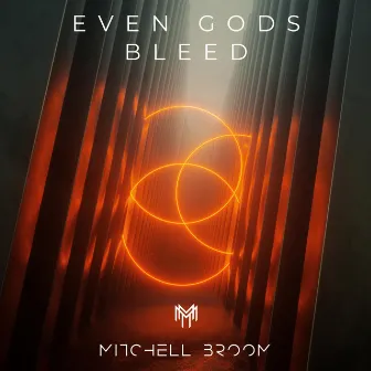 Even Gods Bleed by Mitchell Broom