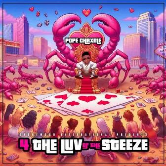 4 The Luv Of The Steeze by Pope Chrxme