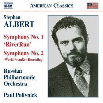 Albert, S.: Riverrun / Symphony No. 2 by Stephen Albert