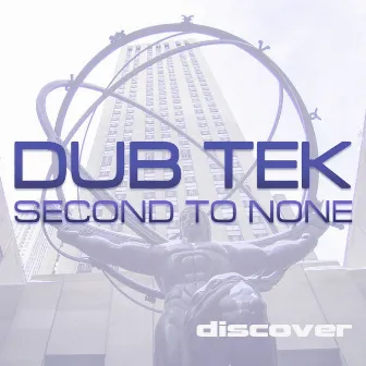 Second to None by Dub Tek