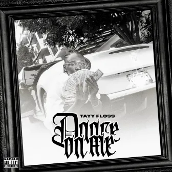 Dance On Me by Tayy Floss