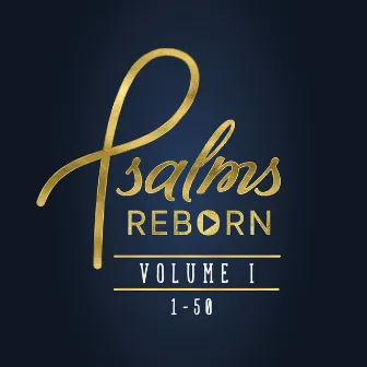 Psalms Reborn, Vol. 1: 1-50 by Psalms Reborn