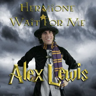 Hermione Wait for Me by Alex Lewis