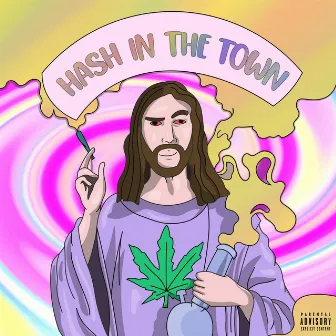 Hash In The Town by BaDBuD