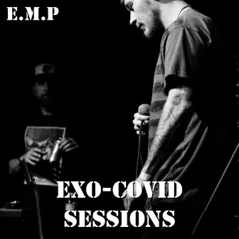 EXO-Covid Sessions by E.M.P