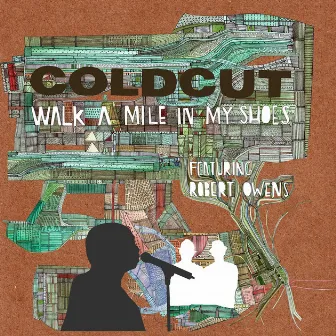 Walk A Mile In My Shoes by Coldcut