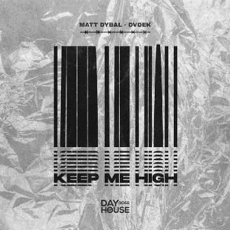 Keep Me High by DVDEK