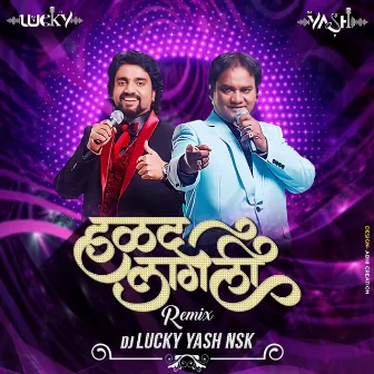 Halad Lagali by Dj Lucky Yash Nsk