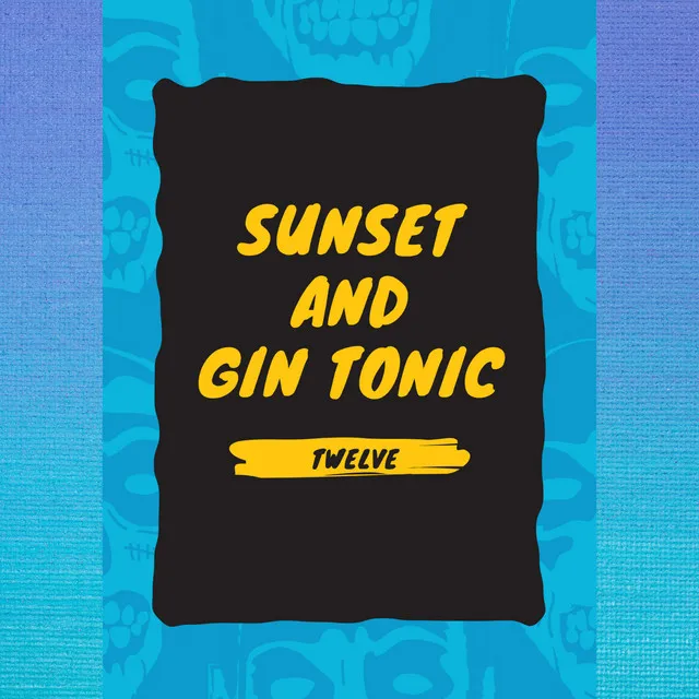 Sunset and Gin Tonic