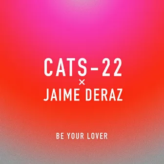 Be Your Lover by Cats-22