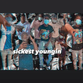 Sickest Youngin by YSN Marrr