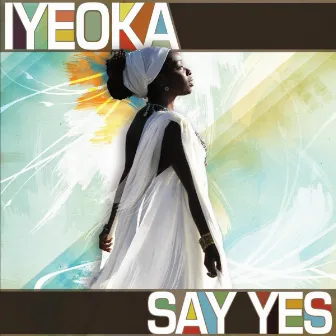 Say Yes by Iyeoka