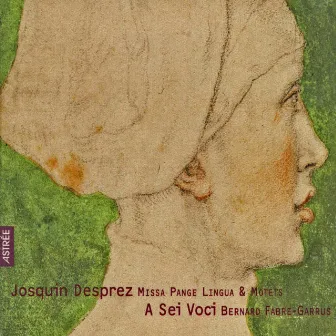 J. Desprez: Missa pange lingua & Motets - Desprez Recordings, Vol. 5 by Ensemble a Sei Voci