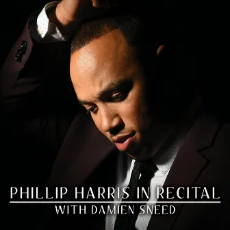 Phillip Harris in Recital by Damien Sneed