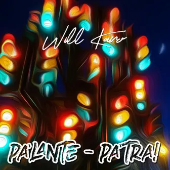 Palante Patra by Will Kano