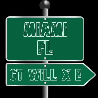 Miami Fl by GT WILL