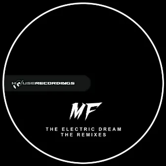 The Electric Dream The Remixes Part 1 by Mord Fustang