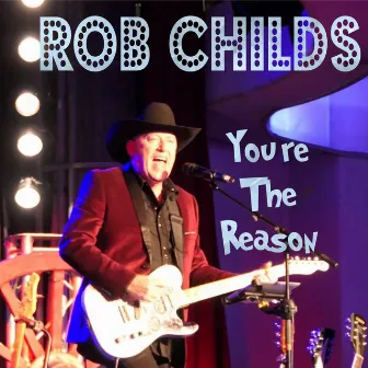 You're the Reason (New Fangled Stereophonic Version) by Rob Childs