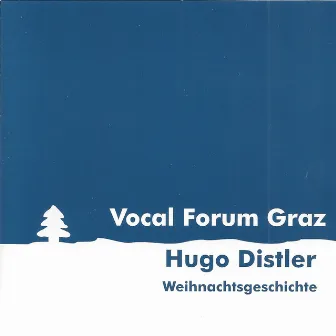 Hugo Distler - Weihnachtsgeschichte by Vocalforum Graz