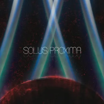 Solus Proxima by Matt Glass