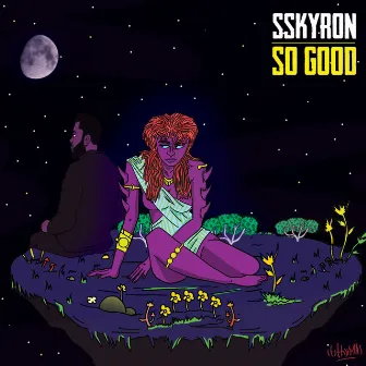 So good by Sskyron