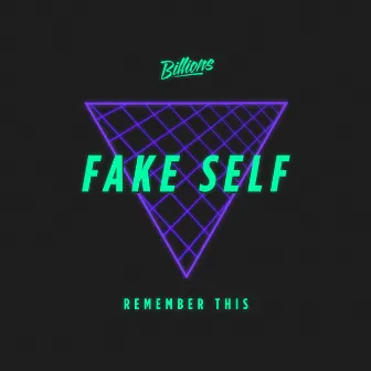 Remember This EP by FAKE SELF