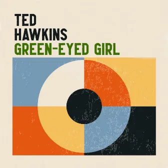 Green-Eyed Girl by Ted Hawkins