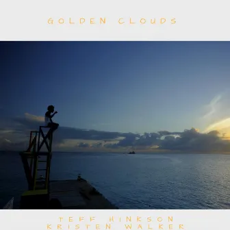 Golden Clouds (feat. Kristen Walker) by Teff Hinkson