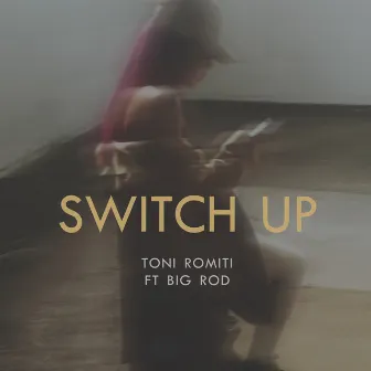 Switch Up by Toni Romiti